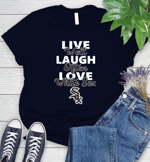 MLB Baseball Chicago White Sox Live Well Laugh Often Love Shirt Women's T-Shirt 2