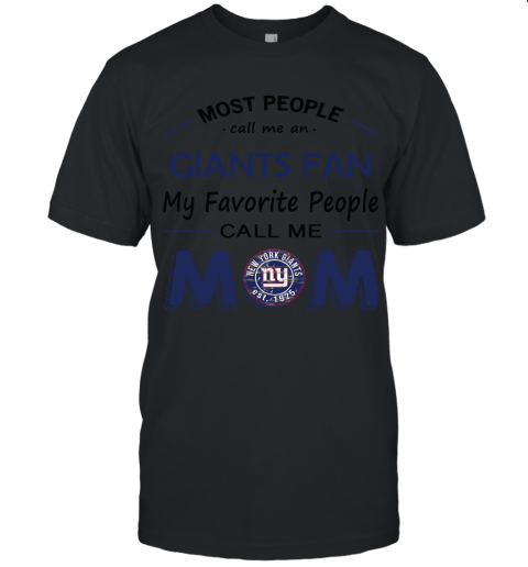 Most People Call Me New York Giants Fan Football Mom Unisex Jersey Tee