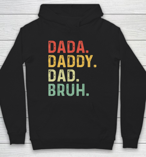 Dada Daddy Dad Bruh Fathers Day Vintage Funny Hoodie