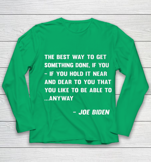 Funny Joe Biden Anyway Quote Speech 2021 Press Conference Youth Long Sleeve 4