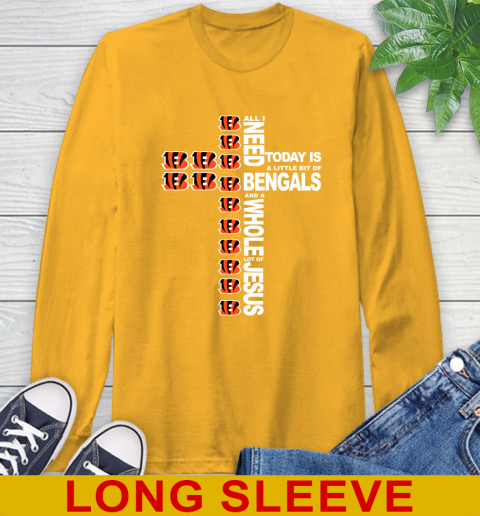NFL All I Need Today Is A Little Bit Of Cincinnati Bengals Cross Shirt Long Sleeve T-Shirt 2