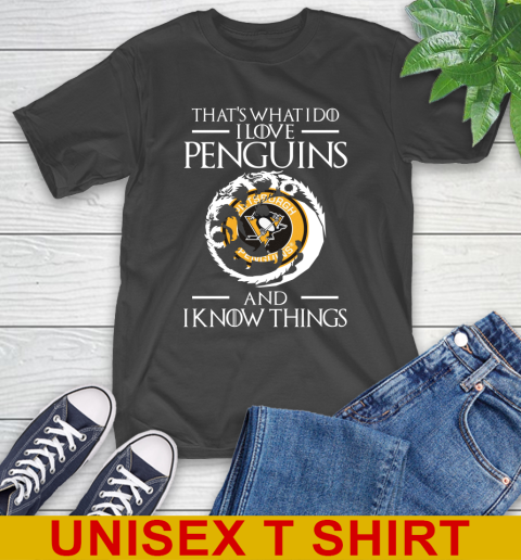 Pittsburgh Penguins NHL Hockey That's What I Do I Love My Team And I Know Things Game Of Thrones