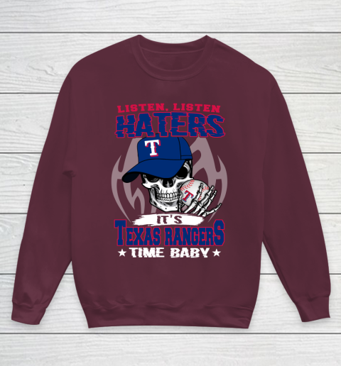 Listen Haters It is RANGERS Time Baby MLB Youth Sweatshirt 4