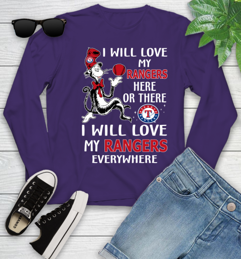 MLB Baseball Texas Rangers I Will Love My Rangers Everywhere Dr Seuss Shirt Youth Long Sleeve 4