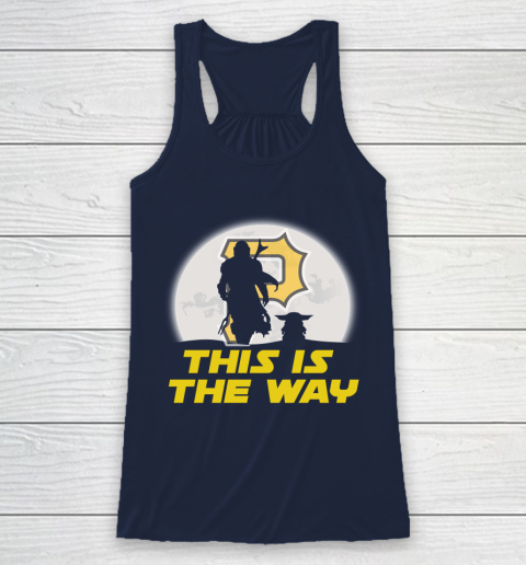 Pittsburgh Pirates MLB Baseball Star Wars Yoda And Mandalorian This Is The Way Racerback Tank 8