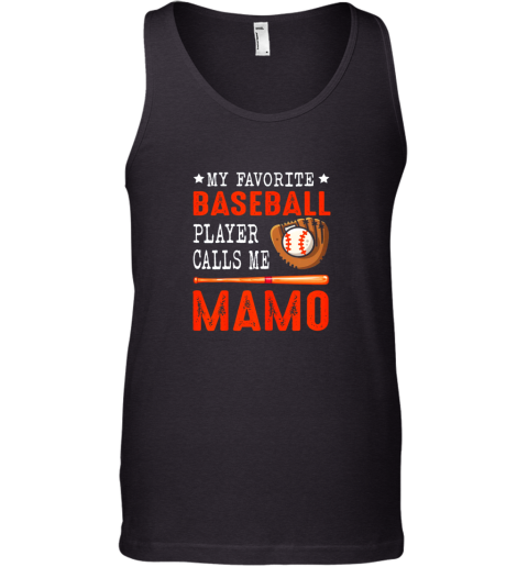 My Favorite Baseball Player Call Me Mamo Funny Tank Top