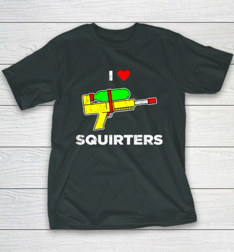I Heart Squirters Funny I Love Squirters Youth T-Shirt 3