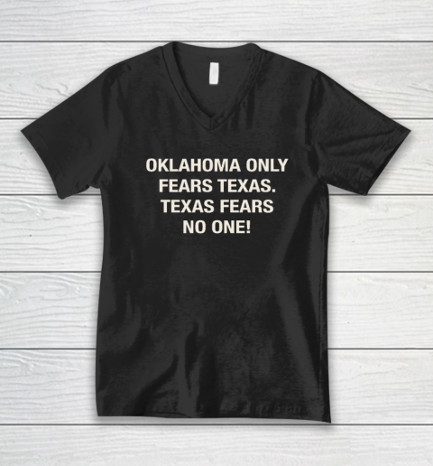 Oklahoma Only Fears Texas Texas Fears No On V-Neck T-Shirt