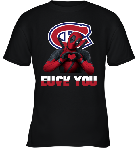 NHL Montreal Canadiens Deadpool Love You Fuck You Hockey Sports QMlTxPF7HQT youth t shirt 26 95 151514 front black