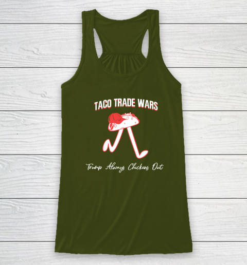 Taco Trade War Trump Always Chickens Out Racerback Tank 2