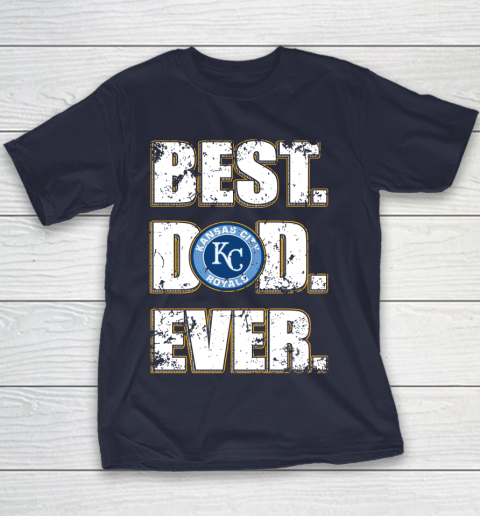 MLB Kansas City Royals Baseball Best Dad Ever Family Shirt Youth T-Shirt 2