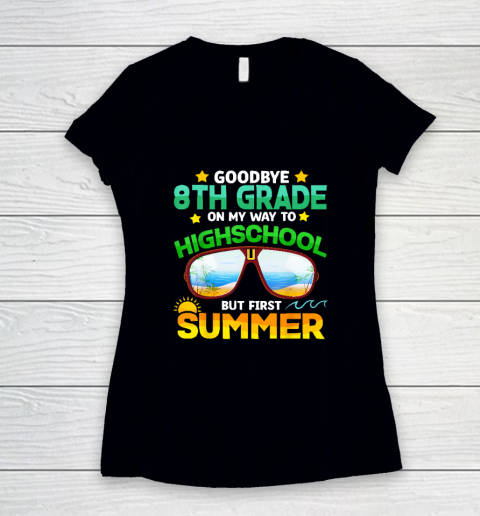 Goodbye 8th Grade Graduation To Highschool Hello Summer Women's V-Neck T-Shirt