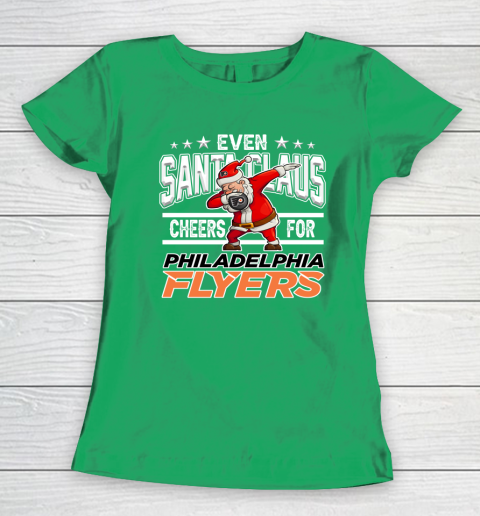 Philadelphia Flyers Even Santa Claus Cheers For Christmas NHL Women's T-Shirt 5