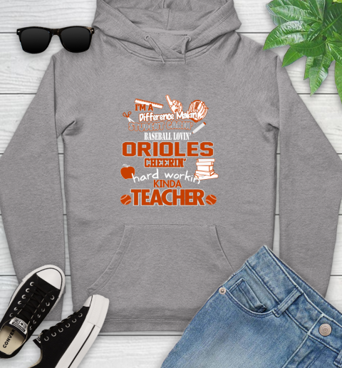 Baltimore Orioles MLB I'm A Difference Making Student Caring Baseball Loving Kinda Teacher Youth Hoodie 6
