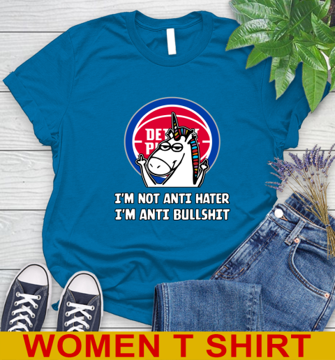 Detroit Pistons NBA Basketball Unicorn I'm Not Anti Hater I'm Anti Bullshit Women's T-Shirt 7