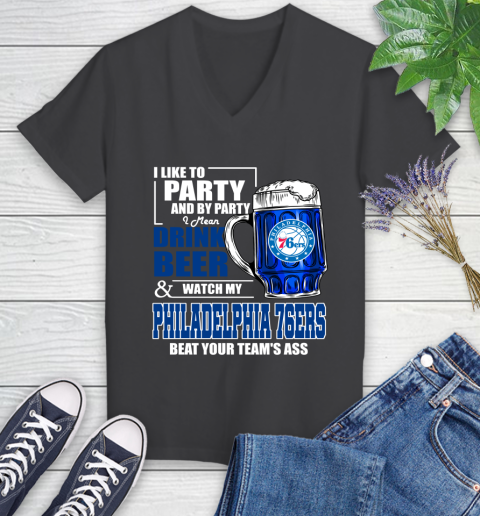 NBA Drink Beer and Watch My Philadelphia 76ers Beat Your Team's Ass Basketball Women's V-Neck T-Shirt 8