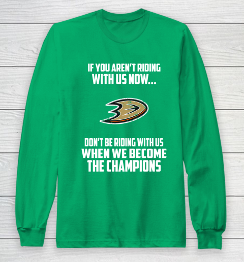 NHL Anaheim Ducks Hockey We Become The Champions Long Sleeve T-Shirt 4