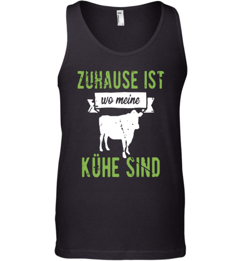Zuhause Ist Wo Meine Kühe Sind Tank Top