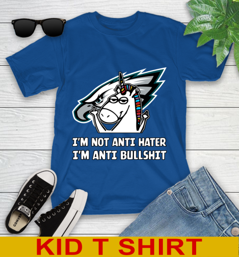 Philadelphia Eagles NFL Football Unicorn I'm Not Anti Hater I'm Anti Bullshit Youth T-Shirt 9