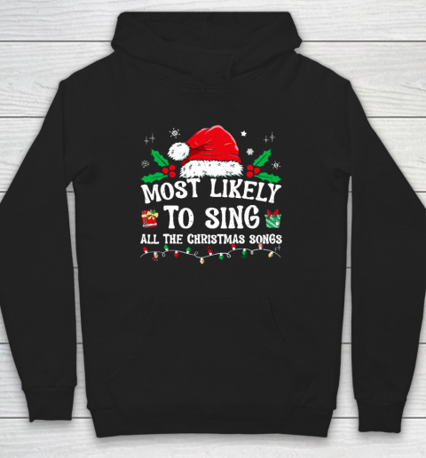 Most Likely To Sing All The Christmas Songs Hoodie