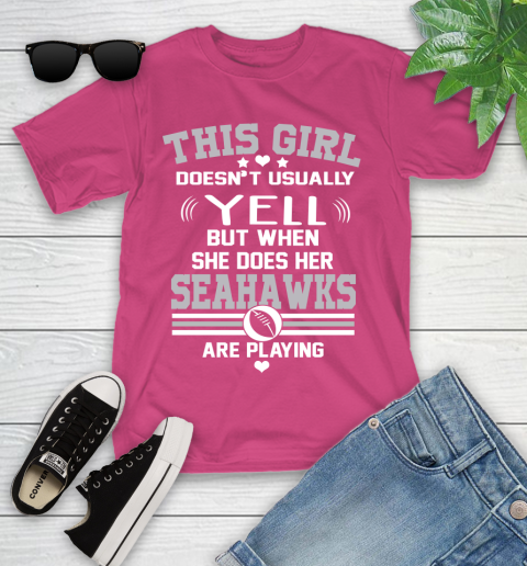 Seattle Seahawks NFL Football I Yell When My Team Is Playing Youth T-Shirt 11
