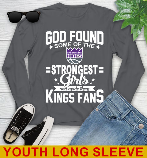 Sacramento Kings NBA Basketball God Found Some Of The Strongest Girls Adoring Fans Youth Long Sleeve 9