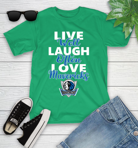NBA Basketball Dallas Mavericks Live Well Laugh Often Love Shirt Youth T-Shirt 7
