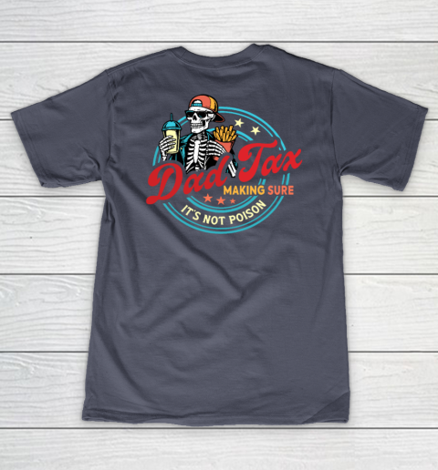 Dad Tax Making Sure It's Not Poison V-Neck T-Shirt 12