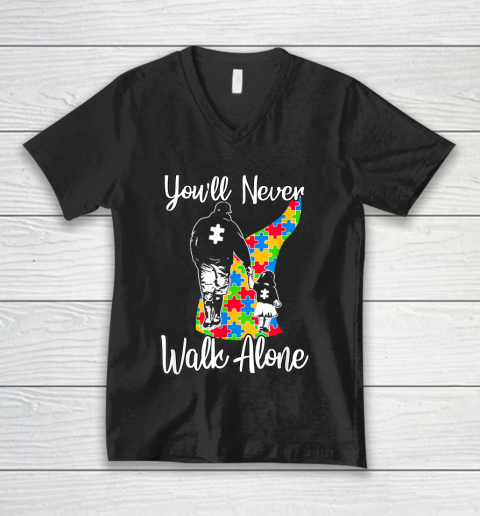 Youll Never Walk Alone Father Autism Awareness V-Neck T-Shirt
