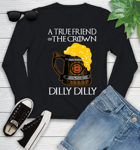 MLB Chicago Cubs A True Friend Of The Crown Game Of Thrones Beer Dilly Dilly Baseball Youth Long Sleeve