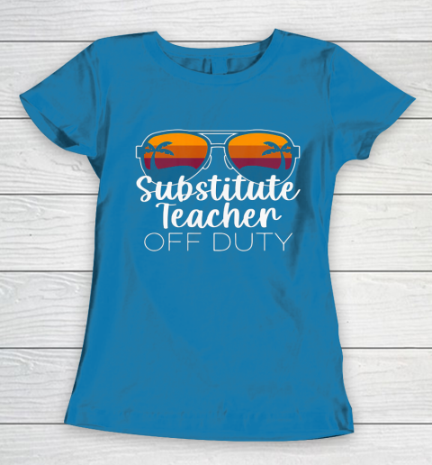 Substitute Teacher of the Deaf Off Duty Sunglasses Sunset Women's T-Shirt 6