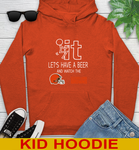 Cleveland Browns Football NFL Let's Have A Beer And Watch Your Team Sports Youth Hoodie 4