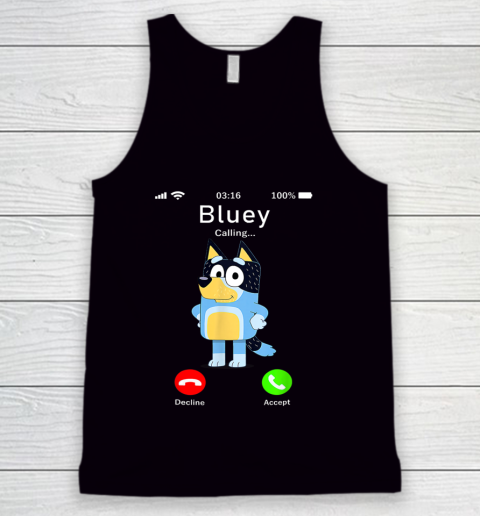 Dad Mom Kid Shirt Blueys Is Calling Funny Parents days Tank Top