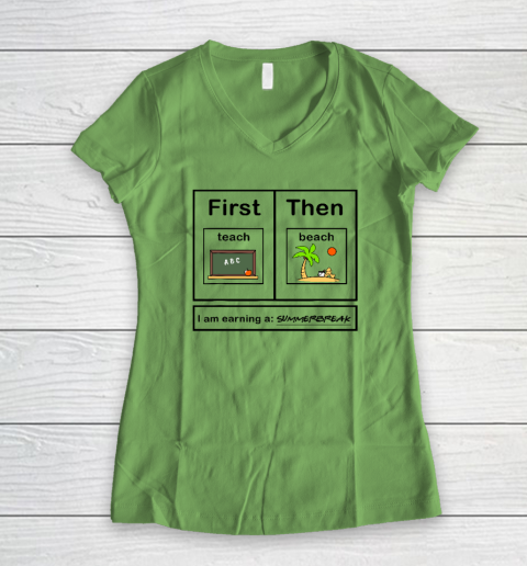 First Teach Then Beach I Am Earning A Summer Break Women's V-Neck T-Shirt 4