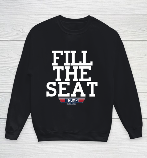 FILL THE SEAT TRUMP 2020 Youth Sweatshirt