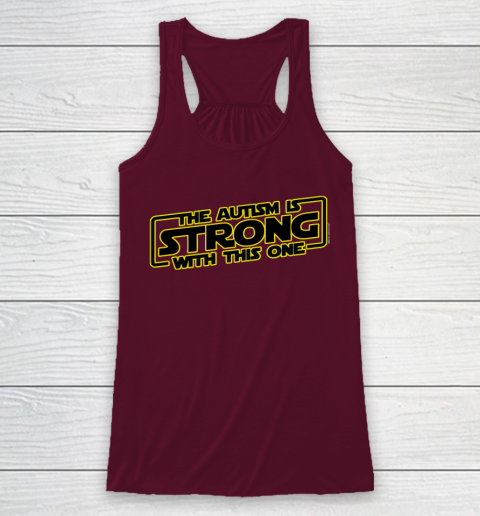 The Autism Is Strong With This One Autism Awareness Racerback Tank 2