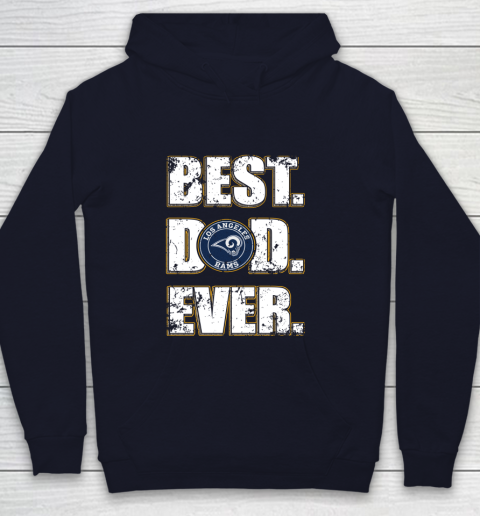 NFL Los Angeles Rams Football Best Dad Ever Family Shirt Youth Hoodie 2
