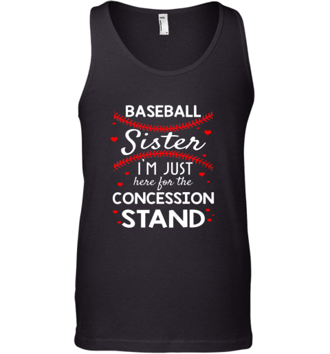 Baseball Sister Shirt I'm Just Here For The Concession Stand Tank Top