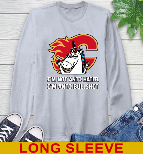 Calgary Flames NHL Hockey Unicorn I'm Not Anti Hater I'm Anti Bullshit Long Sleeve T-Shirt 6