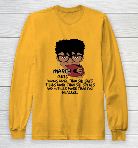March Girl Knows More Than She Says Shirt Black Queens Birthday Long Sleeve T-Shirt 2