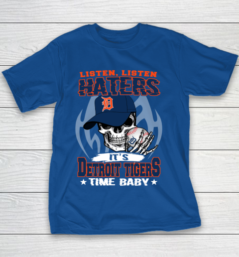 Listen Haters It is TIGERS Time Baby MLB Youth T-Shirt 6