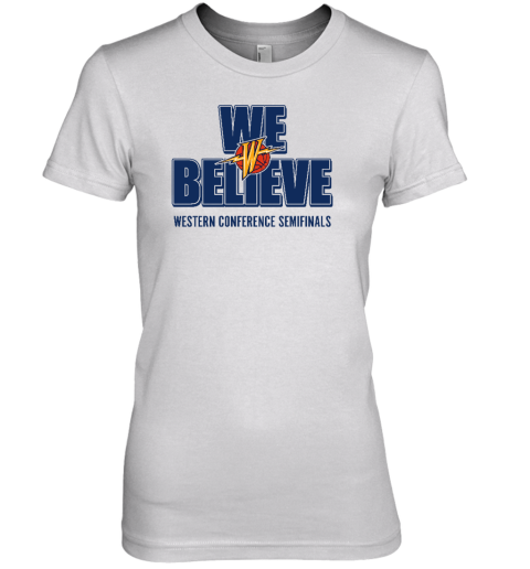 Golden State Warriors We Believe Western Conference Semifinals Premium Women's T