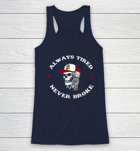 Skull Always Tired Never Broke Racerback Tank 5