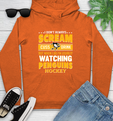 Pittsburgh Penguins NHL Hockey I Scream Cuss Drink When I'm Watching My Team Youth Hoodie 4