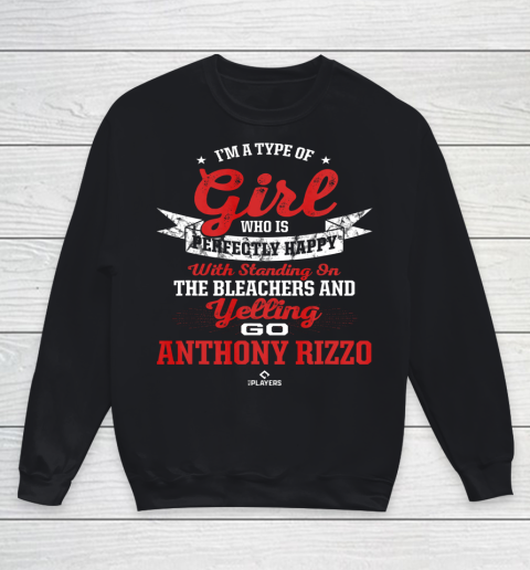 Anthony Rizzo Tshirt Im a Type of Girl Youth Sweatshirt