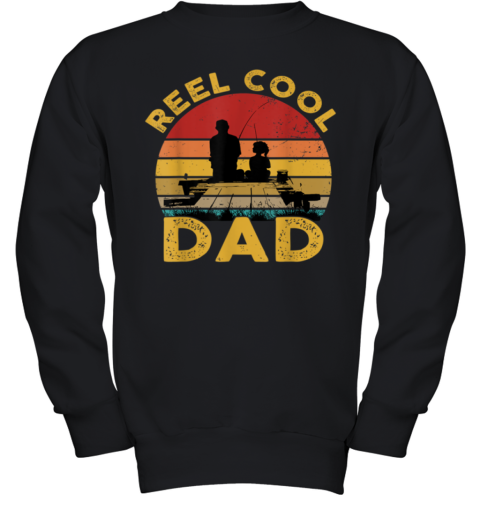 Reel Cool Dad Fisherman Daddy Father's Day Tee Fishing Youth Sweatshirt