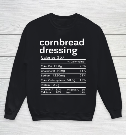 Cornbread Dressing Nutrition Facts Thanksgiving Christmas Youth Sweatshirt