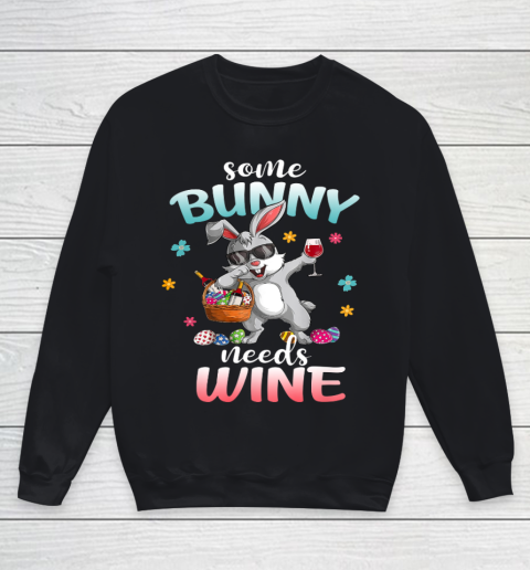 Some Bunny Needs Wine Dabbing Rabbit Happy Easter Day Youth Sweatshirt