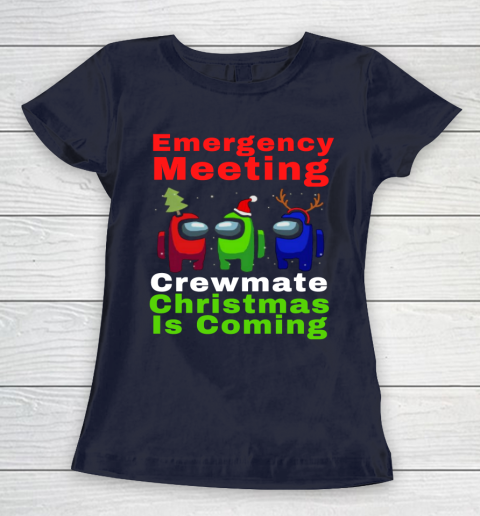 Among Us Emergency Meeting Crewmate Christmas Is Coming Women's T-Shirt 2