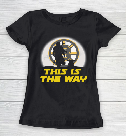 Boston Bruins NHL Ice Hockey Star Wars Yoda And Mandalorian This Is The Way Women's T-Shirt